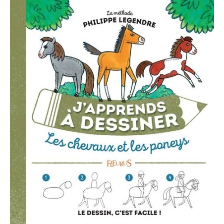 J'apprends à dessiner - Les chevaux et les poneys