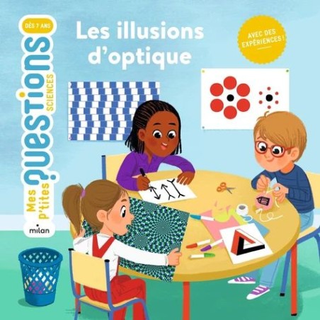 Mes p'tites questions - Les illusions d'optique