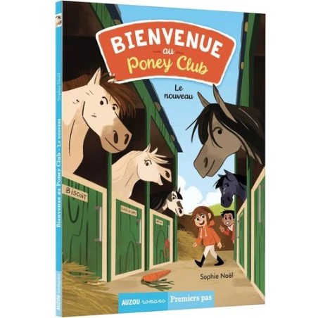 Bienvenue au Poney Club - Tome 1 - Le nouveau