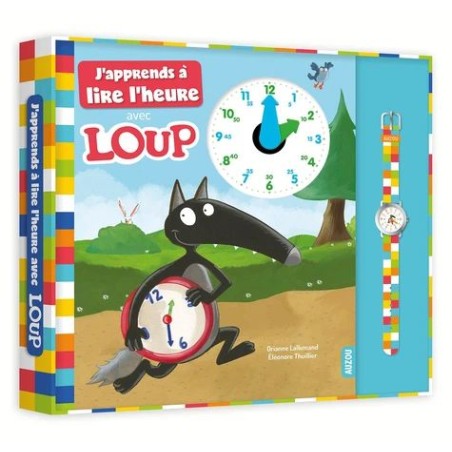 J'apprends à lire l'heure avec Loup - Avec une montre