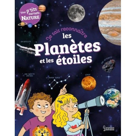 Mes p'tits carnets Nature - Je sais reconnaitre les planètes et les étoiles