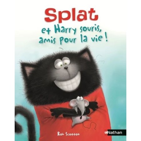 Splat et Harry Souris, amis pour la vie! Tome 16