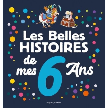 Les belles histoires de mes 6 ans