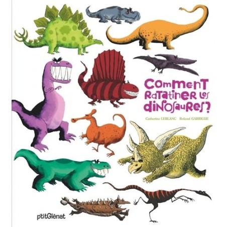 Comment ratatiner les dinosaures?