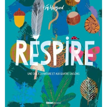 Respire - Une ode à la nature et aux quatre saisons