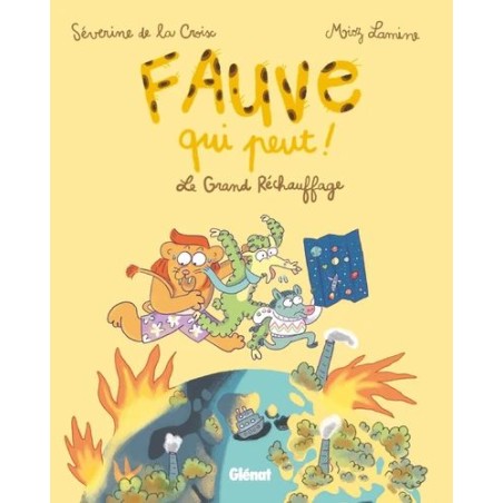 Fauve qui peut - Tome 1 - Le Grand Réchauffage