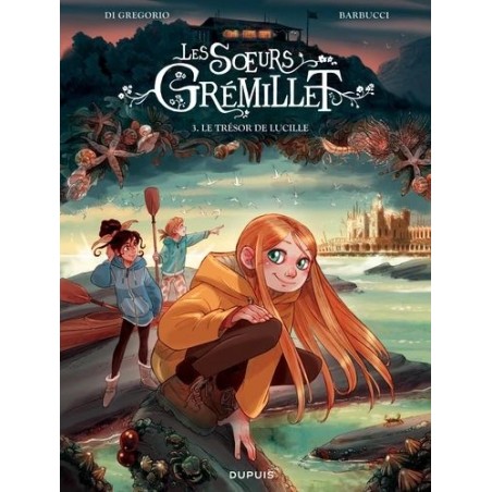 Les soeurs Grémillet - Le trésor de Lucille - Tome 3