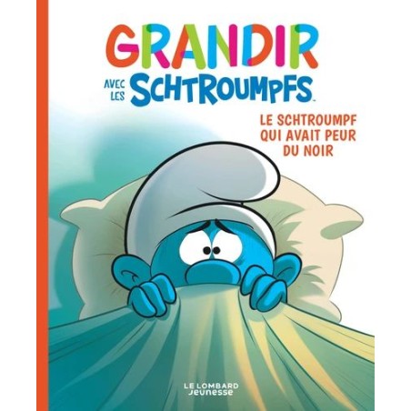 Grandir avec les Schtroumpfs - Le Schtroumpf qui avait peur du noir