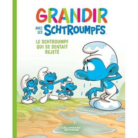 Grandir avec les Schtroumpfs - Le Schtroumpf qui se sentait rejeté