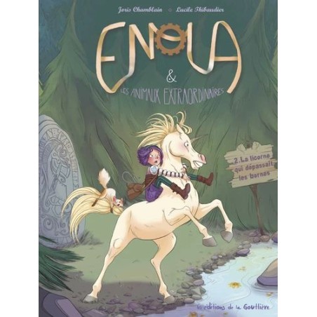 Enola et les animaux extraordinaires - La licorne qui dépassait les bornes - Tome 2