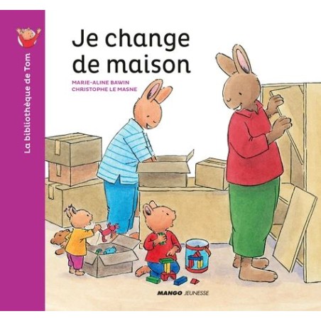 La bibliothèque de Tom - Je change de maison