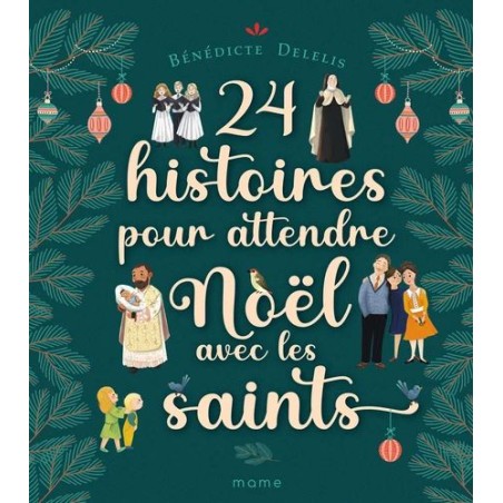 24 histoires pour attendre Noël avec les saints