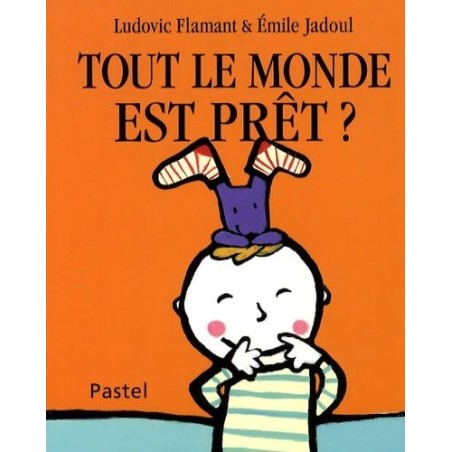 Tout le monde est prêt?