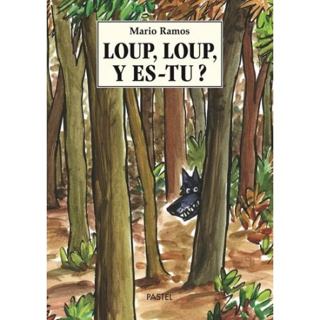 Loup, Loup, y es-tu ?