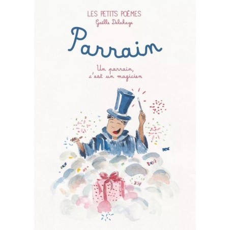 Les petits poèmes - Parrain - Un Parrain c'est un magicien