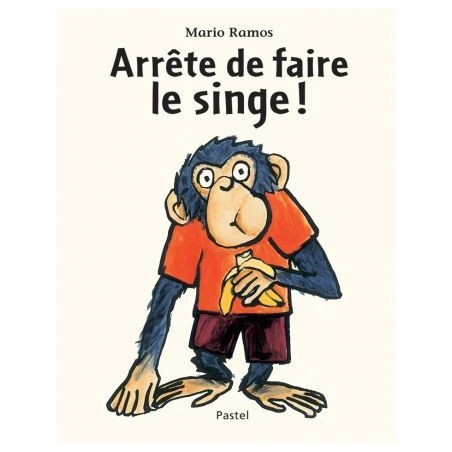 Arrête de faire le singe!